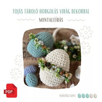 Horgolt tojás tároló virág dekorral - Mintaleírás