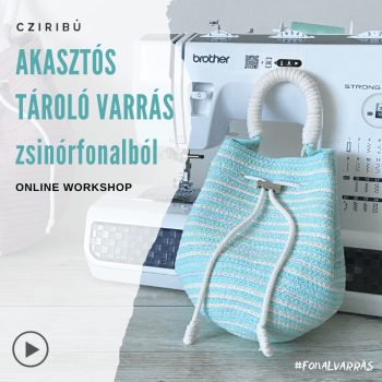   Akasztós tároló varrás zsinórfonalból - ONLINE WORKSHOP