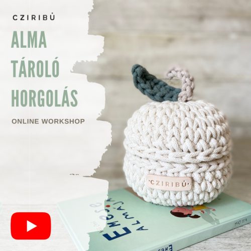 Alma tároló horgolás  - ONLINE WORKSHOP