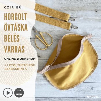 Horgolt övtáska bélés varrása  - ONLINE WORKSHOP